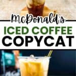 McDonald's iced coffee recipe copycat in a 16-ounce glass with ice, cream, and vanilla syrup, easy homemade iced coffee.